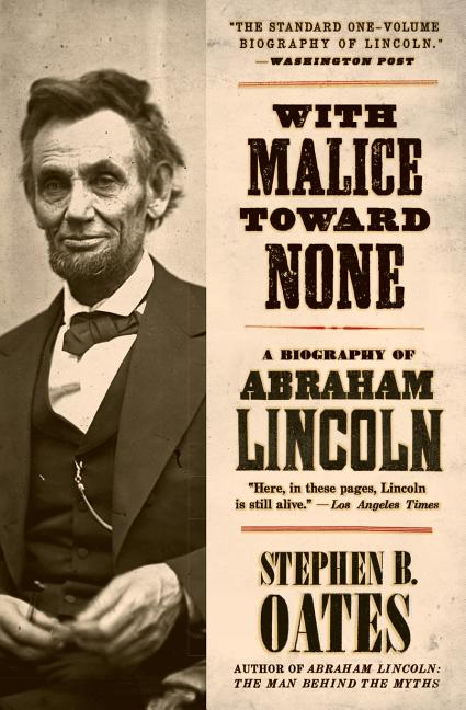 With Malice Toward None: A Biography of Abraham Lincoln - Paperback
