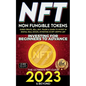 NFT 2023 Investing For Beginners to Advance, Non-Fungible Tokens Guide to Create, Sell, Buy, Trade & Learn to Invest in Digital Real Estate, Investing - Paperback