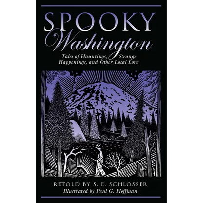 Spooky Washington: Tales of Hauntings, Strange Happenings, and Other Local Lore - Paperback