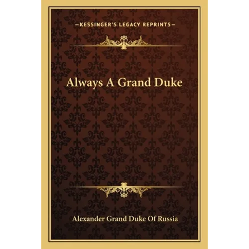 Always a Grand Duke - Paperback