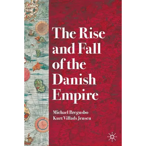 The Rise and Fall of the Danish Empire - Paperback
