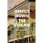 Gently Down the Stream - Paperback