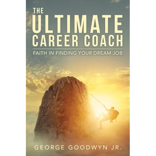 The Ultimate Career Coach Faith In Finding Your Dream Job - Paperback