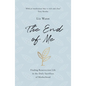The End of Me: Finding Resurrection Life in the Daily Sacrifices of Motherhood - Paperback