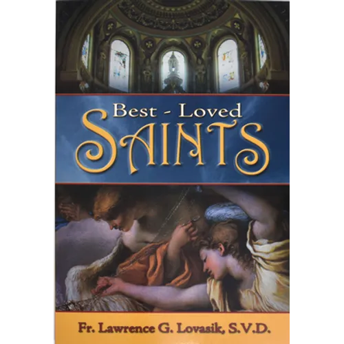 Best-Loved Saints: Inspiring Biographies of Popular Saints for Young Catholics and Adults - Paperback