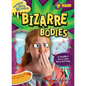 Bizarre Bodies - Library Binding