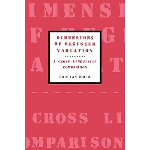 Dimensions of Register Variation: A Cross-Linguistic Comparison - Paperback
