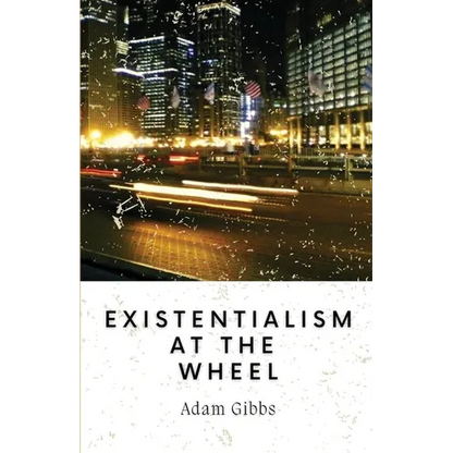 Existentialism at the Wheel - Paperback