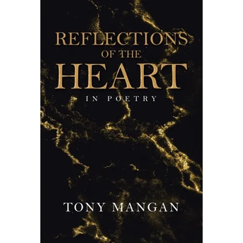 Reflections of the Heart: In Poetry - Paperback