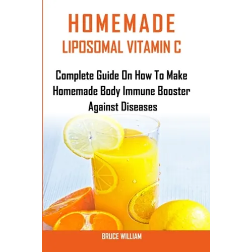 Homemade Liposomal Vitamin C - Paperback