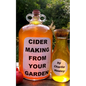 Cider Making From Your Garden - Paperback