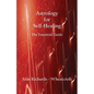 Astrology for Self-Healing: The Essential Guide - Paperback