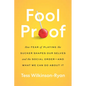 Fool Proof: How Fear of Playing the Sucker Shapes Our Selves and the Social Order--And What We Can Do about It - Hardcover
