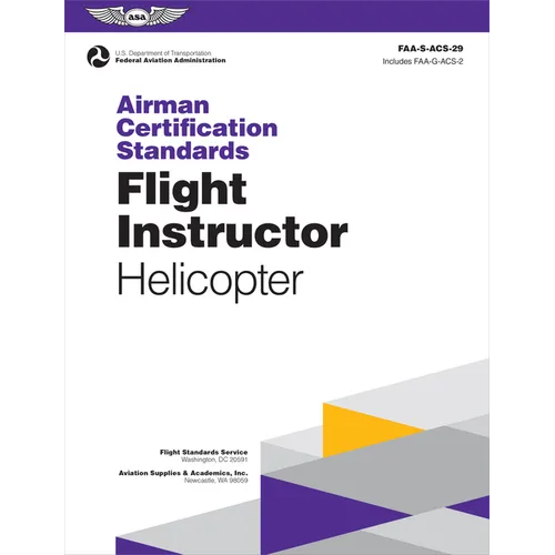 Airman Certification Standards: Flight Instructor - Helicopter (2025): Faa-S-Acs-29 - Paperback