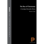 The Rise of Christianity: A Sociologist Reconsiders History - Hardcover