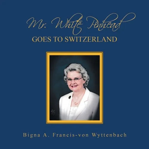Mr. White Pinhead: Goes to Switzerland - Paperback