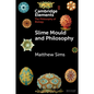 Slime Mould and Philosophy - Paperback