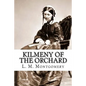 Kilmeny of the Orchard - Paperback
