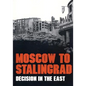 Moscow to Stalingrad: Decision in the East - Paperback