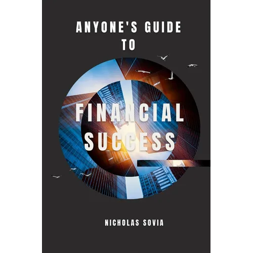 Anyone's Guide to Financial Success - Paperback