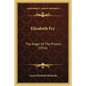 Elizabeth Fry: The Angel Of The Prisons (1916) - Paperback