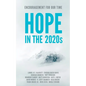 Hope in the 2020s: Encouragement for Our Time - Paperback