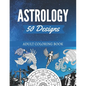 50 Astrology Designs: Adult Coloring Book - Over 50 coloring pages to color. - Paperback