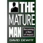 The Mature Man: Becoming a Man of Impact - Paperback