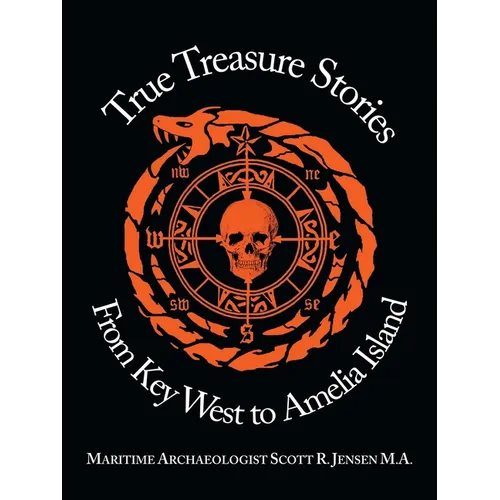 True Treasure Stories From Key West to Amelia Island - Paperback