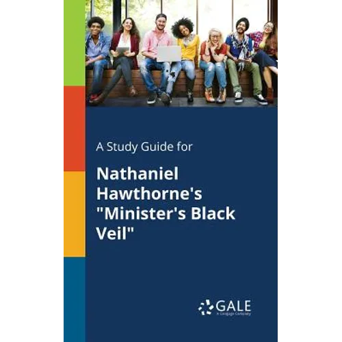 A Study Guide for Nathaniel Hawthorne's "Minister's Black Veil" - Paperback