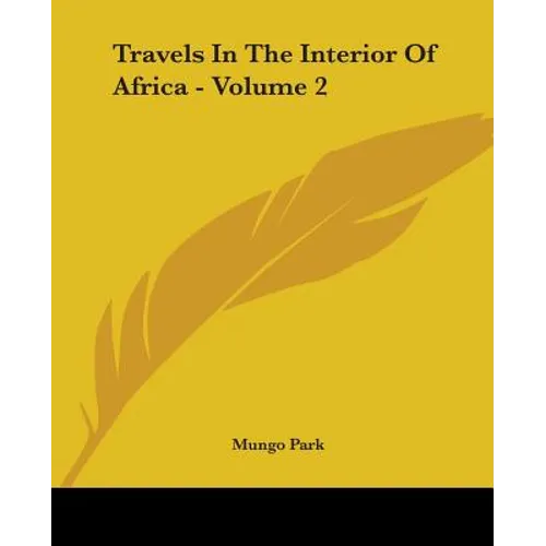 Travels in the Interior of Africa - Volume 2 - Paperback