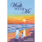 Walk with Me - Paperback