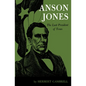 Anson Jones: The Last President of Texas - Paperback