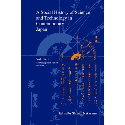 A Social History of Science and Technology in Contemporary Japan: Volume 1: The Occupation Period 1945-1952 - Paperback