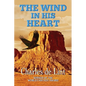 The Wind in His Heart - Paperback