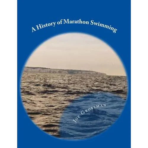A History of Marathon Swimming - Paperback