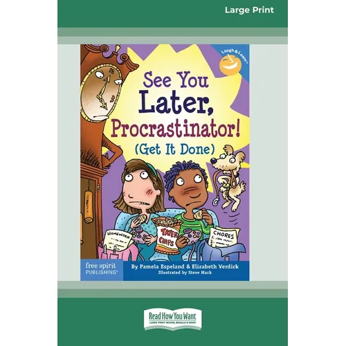 See You Later, Procrastinator!: (Get It Done) [Standard Large Print 16 Pt Edition] - Paperback