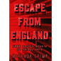 Escape From England: From Sacred Hearts To Tribal Arts - Hardcover