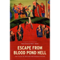 Escape from Blood Pond Hell: The Tales of Mulian and Woman Huang - Paperback