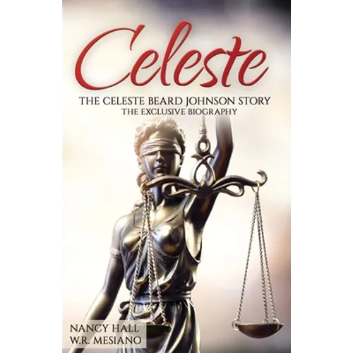 Celeste: The Celeste Beard Johnson Story - Paperback