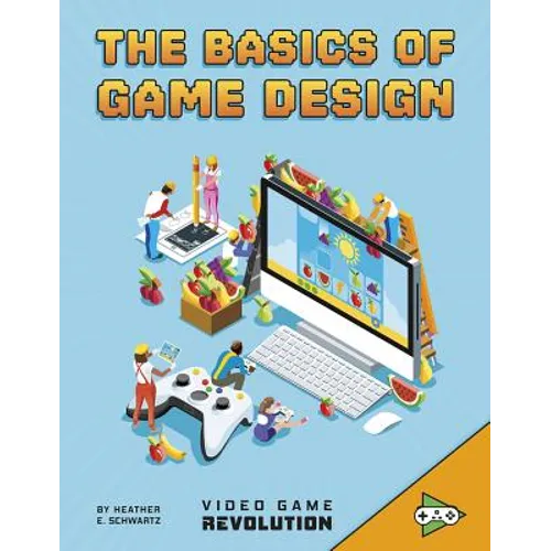 The Basics of Game Design - Hardcover