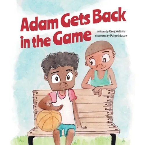 Adam Gets Back in the Game - Hardcover