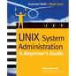 Unix System Administration: A Beginner's Guide - Paperback