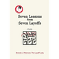 Seven Lessons From Seven Layoffs: A Guide - Paperback