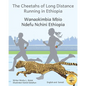 The Cheetahs of Long Distance Running: Legendary Ethiopian Athletes in Somali and English - Paperback