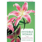 Invisible Woman: I to I: Invisibility to Invincibility - Hardcover