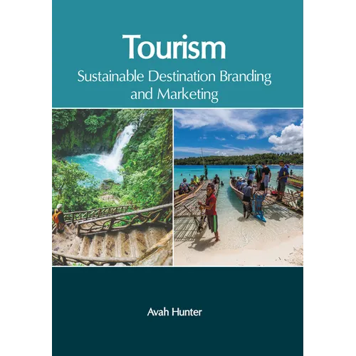 Tourism: Sustainable Destination Branding and Marketing - Hardcover