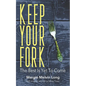 Keep Your Fork: The Best Is Yet To Come - Paperback