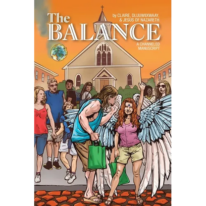 The Balance: A Channeled Manuscript - Hardcover