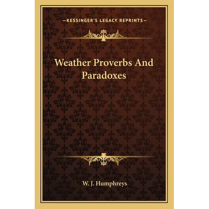 Weather Proverbs And Paradoxes - Paperback